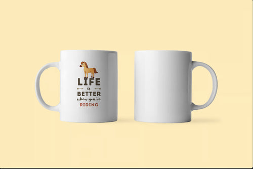 Life is Better When Riding White glossy mug