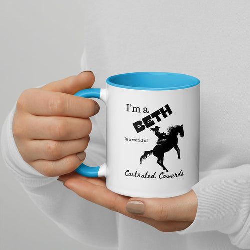 I'm a Beth in a World of Castrated Cowards Mug with Color Inside