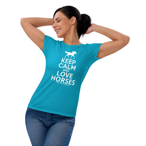 Keep Calm and Love Horses Women's short sleeve t-shirt
